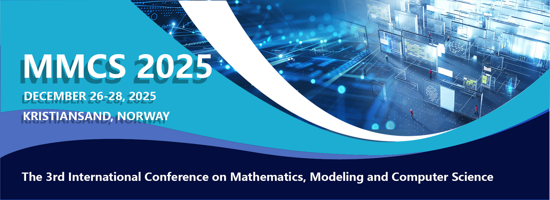 The 3rd International Conference on Mathematics, Modeling and Computer Science (MMCS 2025)